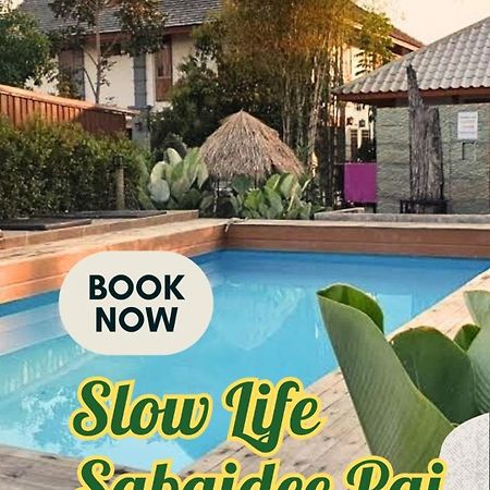 Slow Life Sabaidee Pai Bagian luar foto